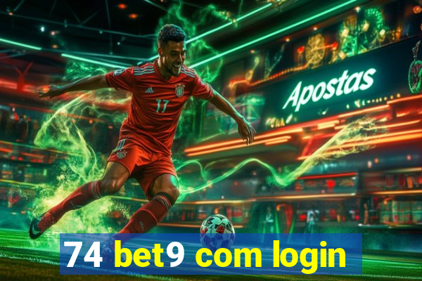 74 bet9 com login